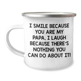 Funny Papa Gifts, I Smile Because You Are My Papa, Camping Mug for Men, Women, Friends, Family Graduation - Image 1